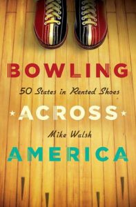 Baixar Bowling Across America: 50 States in Rented Shoes pdf, epub, ebook
