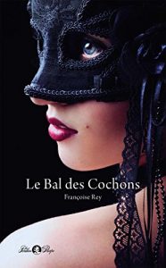 Baixar Le Bal des Cochons (Les jardins de Priape) pdf, epub, ebook