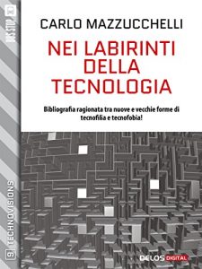 Baixar Nei labirinti della tecnologia (TechnoVisions) pdf, epub, ebook