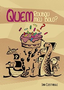 Baixar Quem Roubou meu Bolo? (Portuguese Edition) pdf, epub, ebook