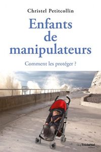 Baixar Enfants de manipulateurs : Comment les protéger ? (French Edition) pdf, epub, ebook