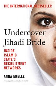 Baixar Undercover Jihadi Bride: Inside Islamic State’s Recruitment Networks pdf, epub, ebook