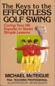 Baixar The Keys to the Effortless Golf Swing: Curing Your Hit Impulse in Seven Simple Lessons (Golf Instruction for Beginner and Intermediate Golfers Book 1) (English Edition) pdf, epub, ebook