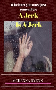 Baixar A JERK IS A JERK: Remember If He Hurt You Once (The Keepers Book 1) (English Edition) pdf, epub, ebook