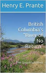 Baixar British Columbia’s “River of No Return”: The Coquitlam River (English Edition) pdf, epub, ebook