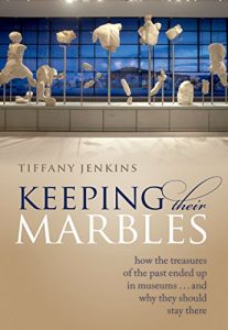 Baixar Keeping Their Marbles: How the Treasures of the Past Ended Up in Museums – And Why They Should Stay There pdf, epub, ebook