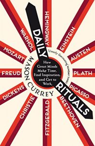 Baixar Daily Rituals: How Great Minds Make Time, Find Inspiration, and Get to Work (English Edition) pdf, epub, ebook