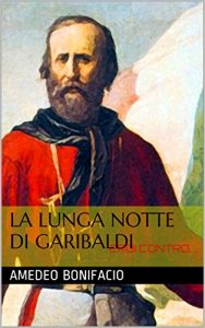 Baixar La lunga notte di Garibaldi: EROI CONTRO….. pdf, epub, ebook