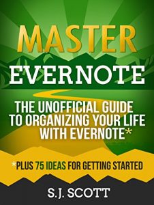 Baixar Master Evernote: The Unofficial Guide to Organizing Your Life with Evernote (Plus 75 Ideas for Getting Started) (English Edition) pdf, epub, ebook