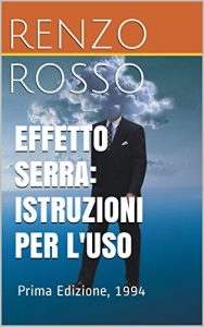 Baixar EFFETTO SERRA: ISTRUZIONI PER L’USO: Prima Edizione, 1994 pdf, epub, ebook