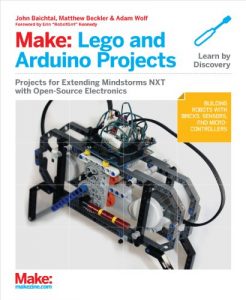 Baixar Make: Lego and Arduino Projects: Projects for extending MINDSTORMS NXT with open-source electronics pdf, epub, ebook