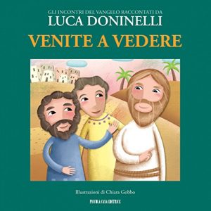 Baixar Venite a vedere: Gli incontri del Vangelo raccontati da Luca Doninelli pdf, epub, ebook