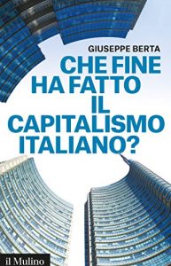 Baixar Che fine ha fatto il capitalismo italiano? (Contemporanea) pdf, epub, ebook