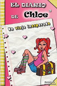 Baixar el diario de chloe: un viaje inesperado (Spanish Edition) pdf, epub, ebook