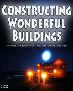 Baixar Constructing Wonderful Buildings (Intended For Players With Advanced Gaming Experience) (English Edition) pdf, epub, ebook