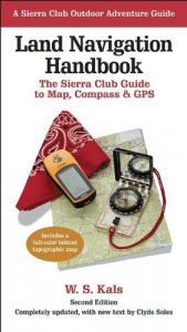 Baixar Land Navigation Handbook: The Sierra Club Guide to Map, Compass and GPS (Sierra Club Outdoor Adventure Guide) pdf, epub, ebook