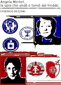 Baixar Angela Merkel, la spia che andò e tornò dal freddo pdf, epub, ebook