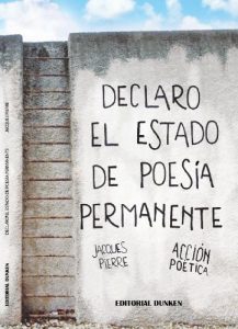 Baixar Declaro el estado de poesía permanente – Jacques Pierre (Spanish Edition) pdf, epub, ebook