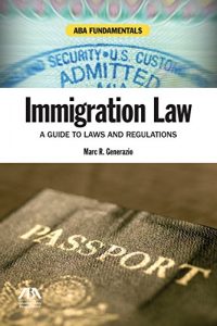 Baixar The Immigration Law Sourcebook: A Compendium of Immigration-Related Laws and Policy Documents (ABA Fundamentals) pdf, epub, ebook