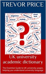 Baixar UK university academic dictionary: The Essential Guide to UK university jargon, helping you understand university language (English Edition) pdf, epub, ebook