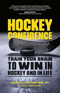 Baixar Hockey Confidence: Train Your Brain to Win in Hockey and in Life pdf, epub, ebook