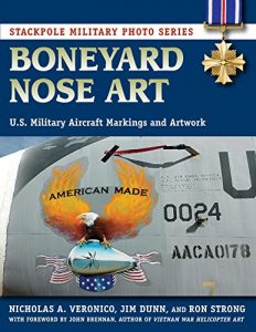 Baixar Boneyard Nose Art: U.S. Military Aircraft Markings and Artwork (Stackpole Military Photo Series) pdf, epub, ebook