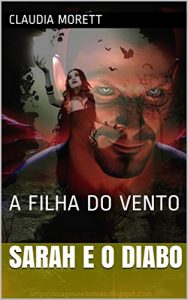 Baixar SARAH E O DIABO: A FILHA DO VENTO (1) (Portuguese Edition) pdf, epub, ebook