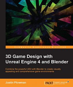Baixar 3D Game Design with Unreal Engine 4 and Blender pdf, epub, ebook