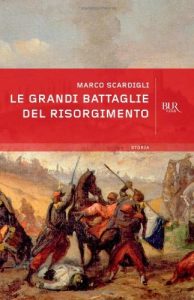 Baixar Le Grandi Battaglie Del Risorgimento (Italian Edition) (Storia) pdf, epub, ebook