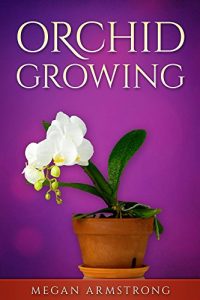 Baixar Orchid Growing (English Edition) pdf, epub, ebook