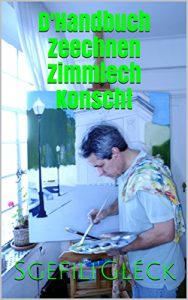 Baixar D’Handbuch Zeechnen Zimmlech Konscht (Luxembourgish Edition) pdf, epub, ebook