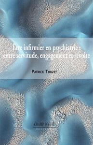 Baixar Être infirmier en psychiatrie : entre servitude, engagement et révolte (Collectif psychiatrie) pdf, epub, ebook