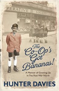 Baixar The Co-Op’s Got Bananas: A Memoir of Growing Up in the Post-War North (English Edition) pdf, epub, ebook
