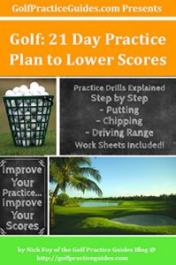 Baixar Golf: 21 Day Practice Plan to Lower Scores: Step by Step Practices & Worksheets (English Edition) pdf, epub, ebook