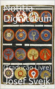 Baixar Notitia Dignitatum: (Tradução Livre) (Portuguese Edition) pdf, epub, ebook