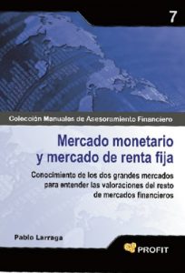 Baixar MERCADO MONETARIO Y MERCADO DE RENTA FIJA (Colección Manuales de Asesoramiento Financiero nº 7) (Spanish Edition) pdf, epub, ebook