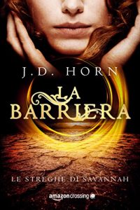 Baixar La Barriera (Le streghe di Savannah Vol. 1) pdf, epub, ebook