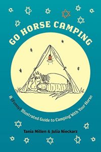 Baixar Go Horse Camping:  A (Funny) Illustrated Guide to Camping With Your Horse (English Edition) pdf, epub, ebook