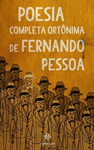 Baixar Poesia Completa Ortônima de Fernando Pessoa (Portuguese Edition) pdf, epub, ebook