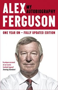 Baixar ALEX FERGUSON My Autobiography (English Edition) pdf, epub, ebook