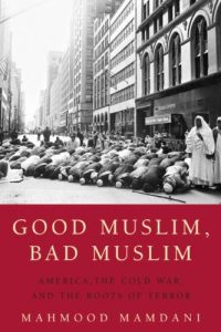 Baixar Good Muslim, Bad Muslim: America, the Cold War, and the Roots of Terror pdf, epub, ebook