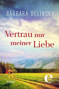 Baixar Vertrau nur meiner Liebe pdf, epub, ebook