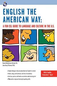 Baixar English the American Way: A Fun ESL Guide to Language and Culture in the U.S. (with Embedded Audio & MP3) (English as a Second Language Series) pdf, epub, ebook