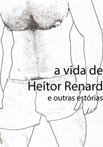 Baixar A Vida De Heitor Renard E Outras Estórias (Portuguese Edition) pdf, epub, ebook