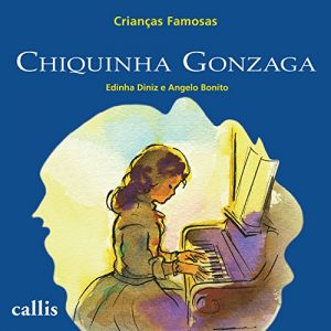 Baixar Chiquinha Gonzaga (Crianças famosas) pdf, epub, ebook