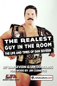 Baixar The Realest Guy in the Room: The Life and Times of Dan Severn (English Edition) pdf, epub, ebook