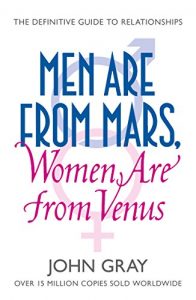 Baixar Men Are from Mars, Women Are from Venus: A Practical Guide for Improving Communication and Getting What You Want in Your Relationships: How to Get What You Want in Your Relationships pdf, epub, ebook