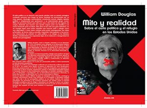 Baixar MITO Y REALIDAD SOBRE EL ASILO POLITICO Y EL REFUGIO EN LOS ESTADOS UNIDOS (Spanish Edition) pdf, epub, ebook