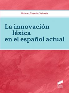 Baixar La innovación léxica en el español actual (Lingüística) pdf, epub, ebook