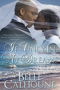 Baixar If Only In My Dreams (Seven Brides Seven Brothers Book 5) (English Edition) pdf, epub, ebook